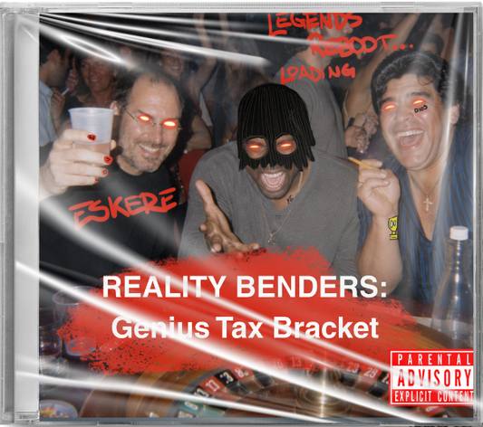 VOL. V - REALITY BENDERS: Genius Tax Bracket - HITLIST UTOPIA